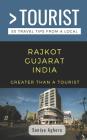 Greater Than a Tourist- Rajkot Gujarat India: 50 Travel Tips from a Local Cover Image