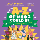 The A - Z of Who I Could Be By Chloe Dalton Cover Image