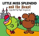 Little Miss Splendid and the Beast (Mr. Men and Little Miss) Cover Image