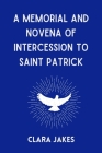 A Memorial and Novena of Intercession to Saint Patrick Cover Image