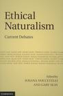 Ethical Naturalism: Current Debates By Susana Nuccetelli (Editor), Gary Seay (Editor) Cover Image