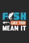 Fish Like You Mean It: Gran Calendario Para Cada Pescador Y Pequeño Discípulo. Ideal Para Introducir Sus Fechas De Pesca (Selaf - Societe D'Etudes Linguistiques Et Anthropologiques d #104) By Gdimido Art Cover Image