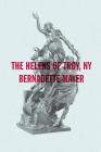 The Helens of Troy, New York (New Directions Poetry Pamphlets) By Bernadette Mayer Cover Image