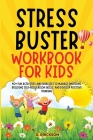 Stress-Buster Workbook for Kids By Climax Publishers, D. Erickson Cover Image