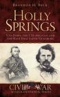Holly Springs: Van Dorn, the CSS Arkansas and the Raid That Saved Vicksburg By Brandon H. Beck Cover Image