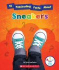 10 Fascinating Facts About Sneakers (Rookie Star: Fact Finder) By Chris Jozefowicz Cover Image
