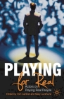 Playing for Real: Actors on Playing Real People By Tom Cantrell, Mary Luckhurst Cover Image