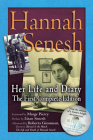 Hannah Senesh: Her Life and Diary, the First Complete Edition By Hannah Senesh, Marge Piercy (Foreword by), Eitan Senesh (Preface by) Cover Image