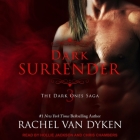 Dark Surrender Lib/E By Rachel Van Dyken, Hollie Jackson (Read by), Chris Chambers (Read by) Cover Image