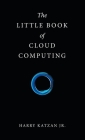 The Little Book of Cloud Computing By Jr. Katzan, Harry Cover Image