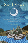 Soul Vows: Gathering the Presence of the Divine In You, Through You, and As You By Janet Conner   Cover Image