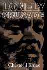 Lonely Crusade By Chester Himes Cover Image