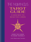 The Numinous Tarot Guide: A new way to read the cards By The Numinous, Rashunda Tramble (With) Cover Image