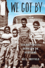 We Got By: A Black Family’s Journey in the Heartland (Trillium Books ) By Ric S. Sheffield Cover Image