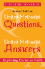 United Methodist Questions, United Methodist Answers By F. Belton Joyner Cover Image