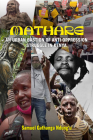 Mathare: An Urban Bastion of Anti-Oppression Struggle in Kenya By Samuel Gathanga Ndung'u Cover Image