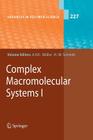 Complex Macromolecular Systems I (Advances in Polymer Science #227) By Axel H. E. Müller (Editor), Hans-Werner Schmidt (Editor) Cover Image