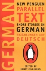 Short Stories in German: New Penguin Parallel Text By Ernst Zillekens (Editor) Cover Image