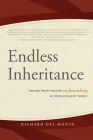 Endless Inheritance: Moving from Feuding to Flourishing in Your Affluent Family By Richard del Monte Cover Image