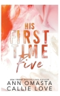 His First Time Five By Ann Omasta, Callie Love Cover Image