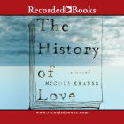 The History of Love By Nicole Krauss, George Guidall (Narrated by), Barbara Caruso (Narrated by) Cover Image