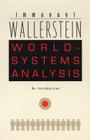 World-Systems Analysis: An Introduction (John Hope Franklin Center Book) By Immanuel Wallerstein Cover Image