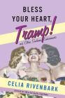 Bless Your Heart, Tramp: And Other Southern Endearments By Celia Rivenbark Cover Image
