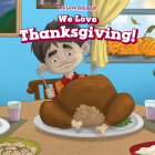 We Love Thanksgiving! Cover Image
