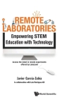 Remote Laboratories: Empowering Stem Education with Technology By Javier Garcia-Zubia Cover Image