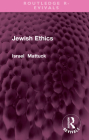 Jewish Ethics (Routledge Revivals) By Israel I. Mattuck Cover Image