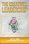 The Creatives: Leadership By Yvette C. Owens, Marianne Padjan (Foreword by) Cover Image