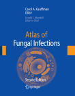 Atlas of Fungal Infection By Gerald L. Mandell (Editor in Chief), Carol A. Kauffman (Editor) Cover Image