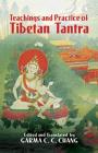 Teachings and Practice of Tibetan Tantra (Eastern Philosophy and Religion) By Garma C. C. Chang (Editor), John C. Wilson (Introduction by) Cover Image