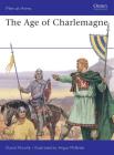 The Age of Charlemagne (Men-at-Arms #150) Cover Image