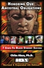 Honoring Our Ancestral Obligations: 7 Steps to Black Student Success By Chike Akua Cover Image