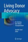 Living Donor Advocacy: An Evolving Role Within Transplantation Cover Image