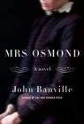 Mrs. Osmond: A novel By John Banville Cover Image