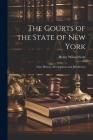 The Courts of the State of New York: Their History, Development and Jurisdiction Cover Image