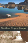 The Glen Canyon Reader By Mathew Barrett Gross (Editor) Cover Image