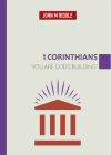 1 Corinthians: You Are God's Building By John Riddle Cover Image