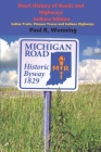 Short History of Roads and Highways - Indiana Edition: Indian Trails, Pioneer Traces and Indiana Highways By Paul R. Wonning Cover Image