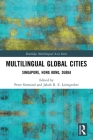 Multilingual Global Cities: Singapore, Hong Kong, Dubai By Siemund Peter, Jakob R. E. Leimgruber Cover Image