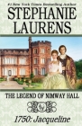 The Legend of Nimway Hall: 1750: Jacqueline By Stephanie Laurens Cover Image