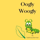 Oogly Woogly By Tabitha Letterman Cover Image
