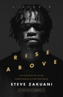 Rise Above: My 500 Days of Faith, Forgiveness, and Fighting Back By Steve Zakuani Cover Image