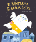 El Fantasma de Las Bragas Rotas By José Carlos Andrés, Gómez (Illustrator) Cover Image