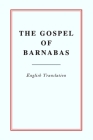 The Gospel of Barnabas By Lonsdale Ragg (Translator), Laura Ragg (Translator), Barnabas Cover Image
