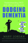 Dodging Dementia: Understanding MCI and Other Risk Factors Cover Image