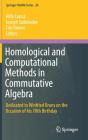 Homological and Computational Methods in Commutative Algebra: Dedicated to Winfried Bruns on the Occasion of His 70th Birthday (Springer Indam #20) By Aldo Conca (Editor), Joseph Gubeladze (Editor), Tim Römer (Editor) Cover Image