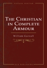 The Christian In Complete Armour By William Gurnall, John Campbell (Editor) Cover Image